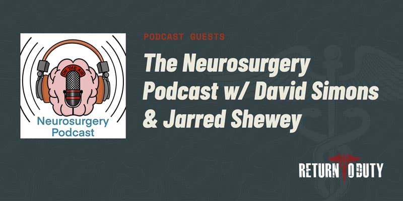 Return To Duty On The Neurosurgery Podcast